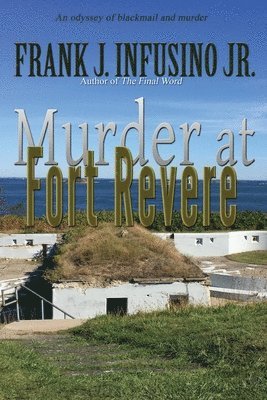 Frank J Infusino - Murder at Fort Revere, Häftad