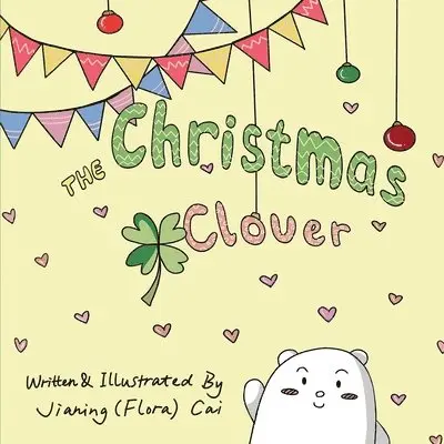 Jianing Cai - The Christmas Clover, Häftad. Tillgänglighet: Lägg i varukorg