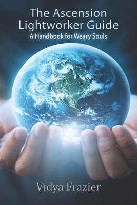 Vidya Frazier - Ascension Lightworker Guide, Häftad