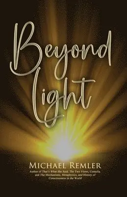 Michael Remler - Beyond Light, Häftad. Tillgänglighet: Lägg i varukorg