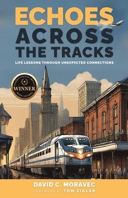 David C Moravec - Echoes Across the Tracks, Häftad