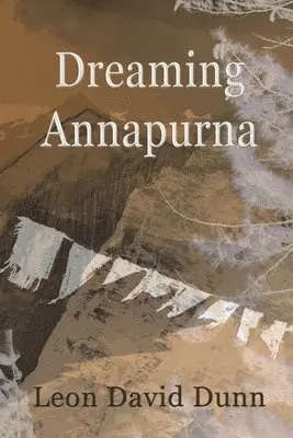 Leon David Dunn - Dreaming Annapurna, Häftad. Tillgänglighet: Lägg i varukorg