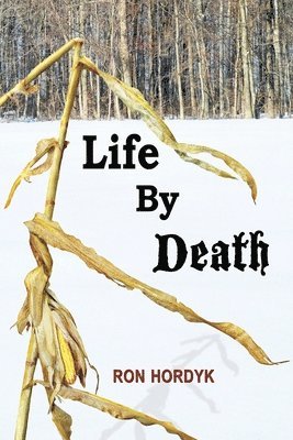 Ron Hordyk - Life By Death, Häftad. Tillgänglighet: Lägg i varukorg