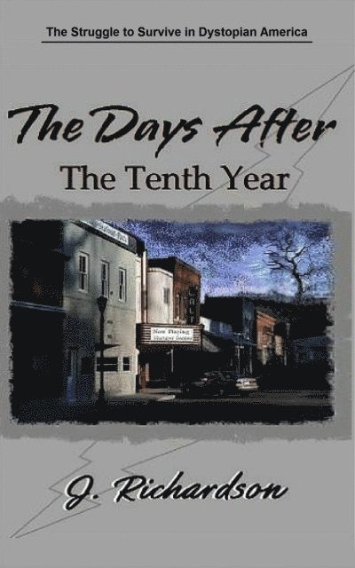 J. Richardson - Days After, The Tenth Year, E-bok
