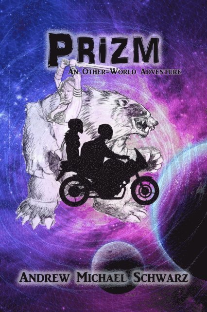 Andrew Michael Schwarz - Prizm: An Other-World Adventure, E-bok. Tillgänglighet: Lägg i varukorg