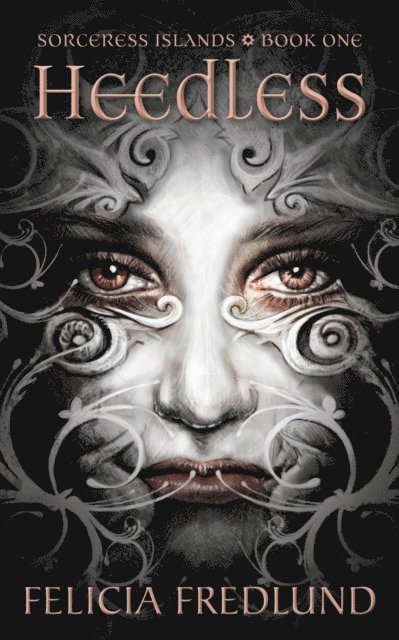 Felicia Fredlund - Heedless, E-bok