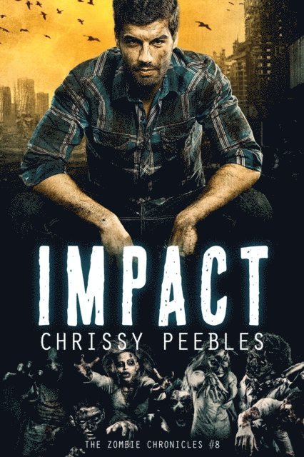 Zombie Chronicles - Book 8 - Impact