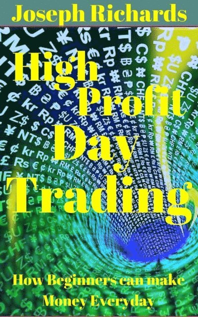 Joseph Richards - High Profit Day Trading, E-bok