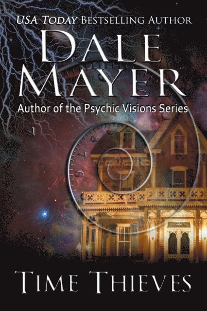 Dale Mayer - Time Thieves, E-bok