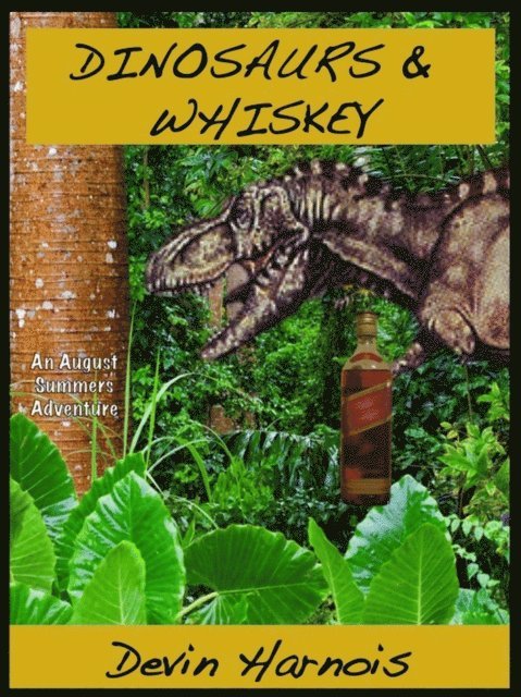 Devin Harnois - Dinosaurs & Whiskey, E-bok