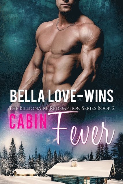 Bella Love-Wins - Cabin Fever, E-bok