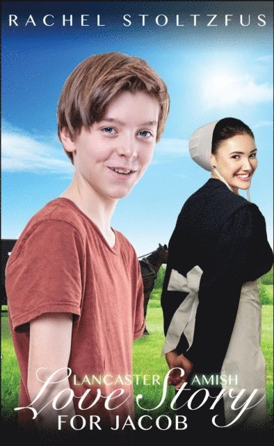 Rachel Stoltzfus - Lancaster Amish Love Story for Jacob, E-bok