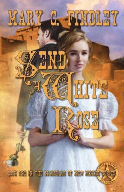 Mary C. Findley - Send a White Rose, E-bok