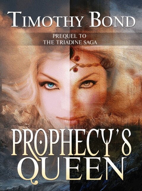 Timothy Bond - Prophecy's Queen: An Epic Fantasy, E-bok