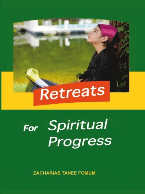 Zacharias Tanee Fomum - Retreats For Spiritual Progress, E-bok