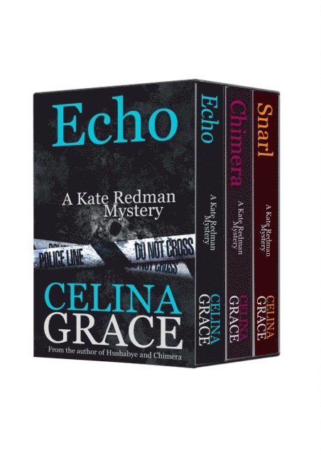 Celina Grace - Kate Redman Mysteries Volume 2 (Snarl, Chimera, Echo), E-bok