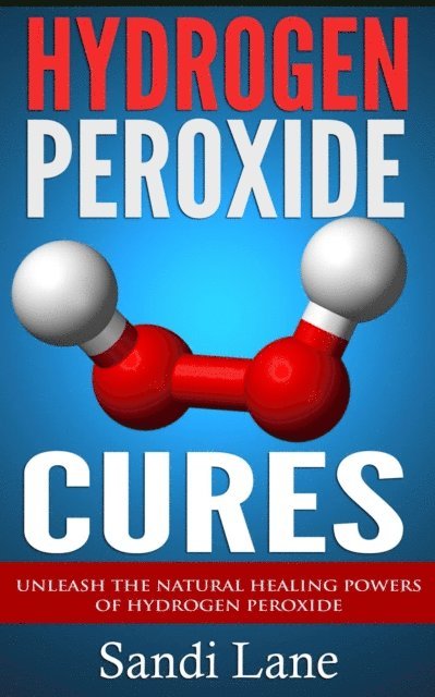 Sandi Lane - Hydrogen Peroxide Cures, E-bok. Tillgänglighet: Lägg i varukorg