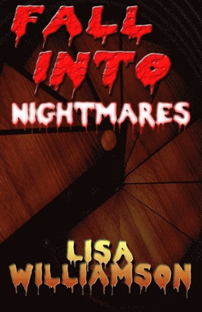 Lisa Williamson - Fall Into Nightmares, E-bok