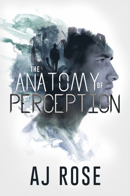 AJ Rose - Anatomy of Perception, E-bok