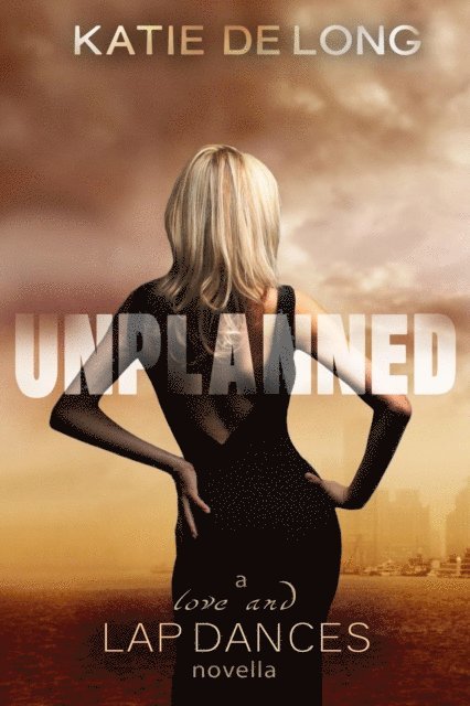 Katie de Long - Unplanned, E-bok