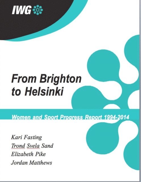 Jordan Matthews, Elizabeth Pike, Trond Svela Sand, Kari Fasting - IWG Progress Report--From Brighton to Helsinki, E-bok