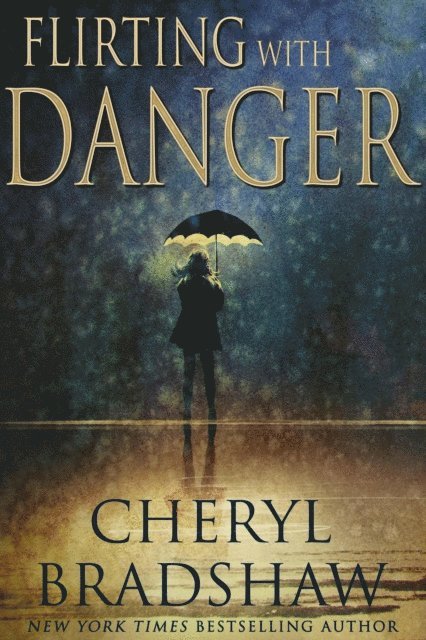 Cheryl Bradshaw - Flirting with Danger, E-bok. Tillgänglighet: Lägg i varukorg