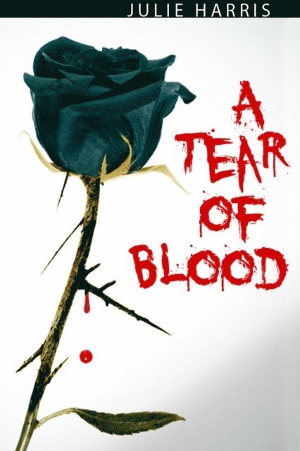 Julie Harris - Tear of Blood, E-bok