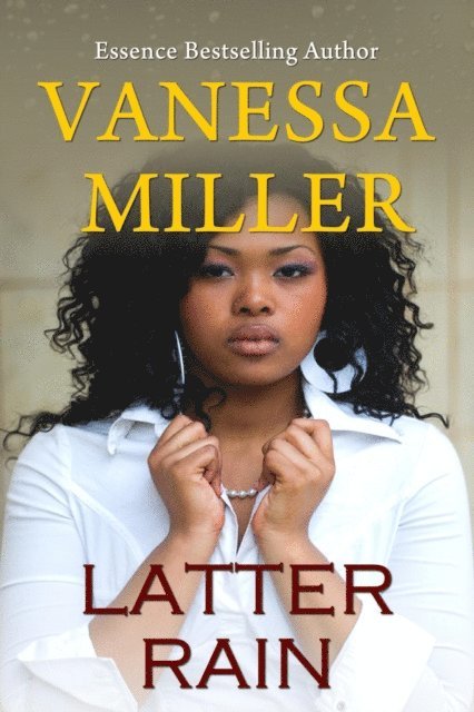 Vanessa Miller - Latter Rain, E-bok