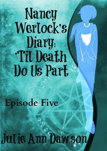 Julie Ann Dawson - Nancy Werlock's Diary: 'Til Death Do Us Part, E-bok