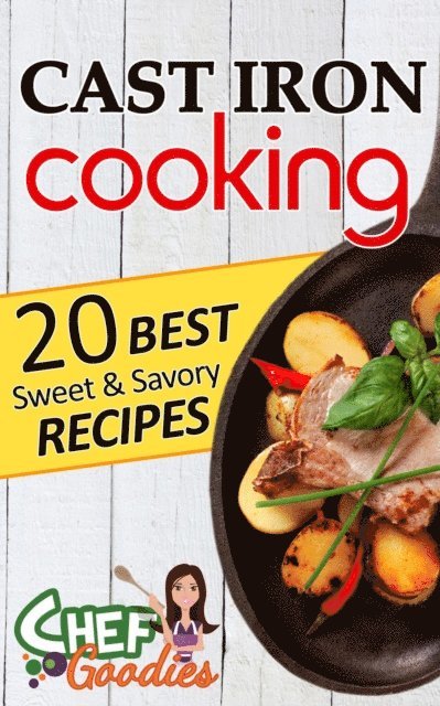 Chef Goodies - Cast Iron Cooking Recipes, E-bok. Tillgänglighet: Lägg i varukorg