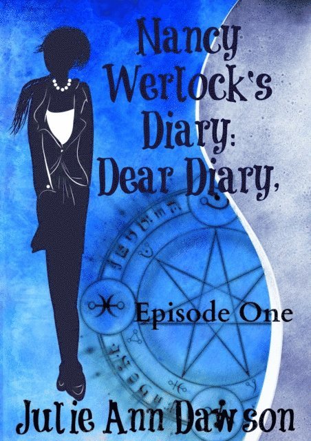 Julie Ann Dawson - Nancy Werlock's Diary: Dear Diary,, E-bok