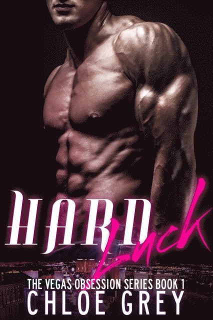 Chloe Grey - Hard Luck, E-bok