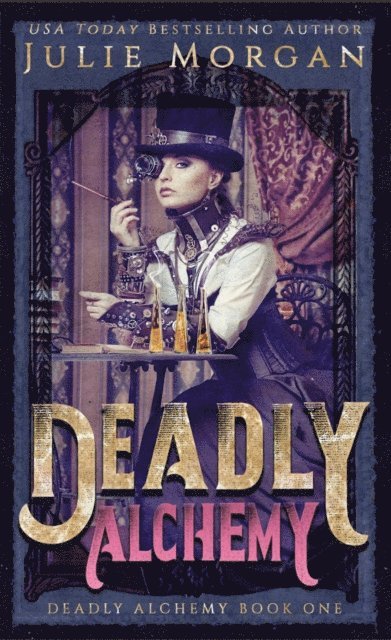 Julie Morgan - Deadly Alchemy, E-bok