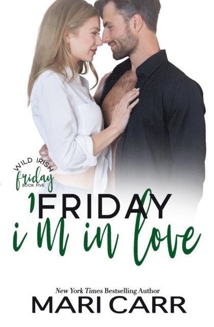 Mari Carr - Friday I'm in Love, E-bok