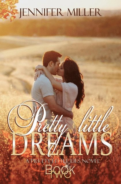 Jennifer Miller - Pretty Little Dreams, E-bok