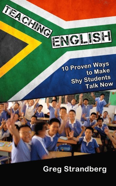 Greg Strandberg - Teaching English: 10 Proven Ways to Make Shy Students Talk Now, E-bok. Tillgänglighet: Lägg i varukorg