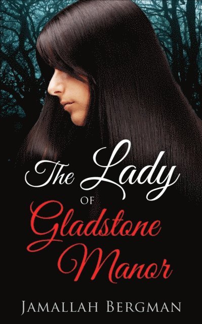 Jamallah Bergman - Lady of Gladstone Manor, E-bok