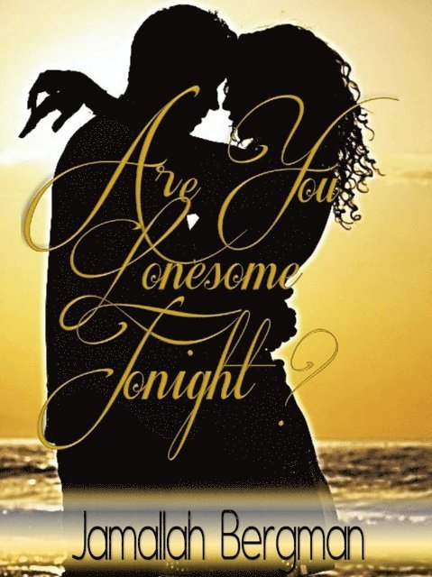 Jamallah Bergman - Are You Lonesome Tonight?, E-bok