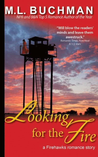M. L. Buchman - Looking for the Fire, E-bok