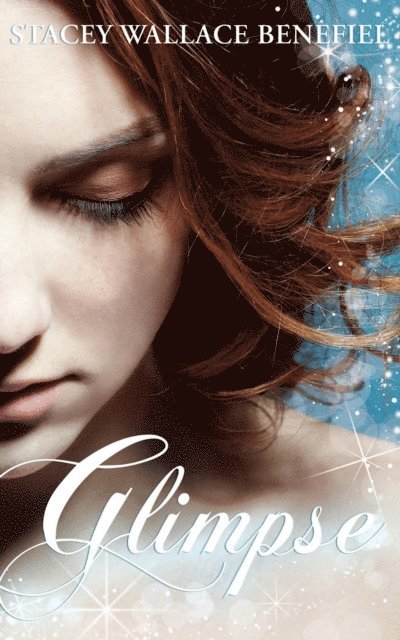 Stacey Wallace Benefiel - Glimpse, E-bok