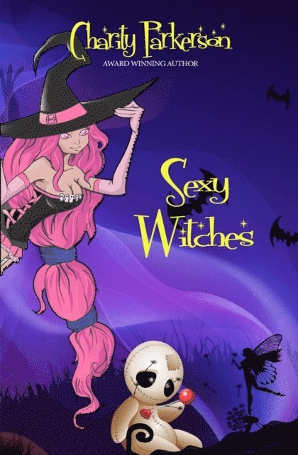 Charity Parkerson - Sexy Witches, E-bok
