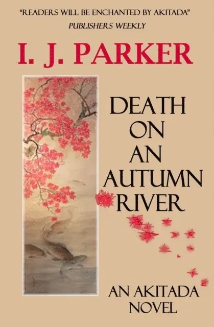 I. J. Parker - Death on an Autumn River, E-bok. Tillgänglighet: Lägg i varukorg
