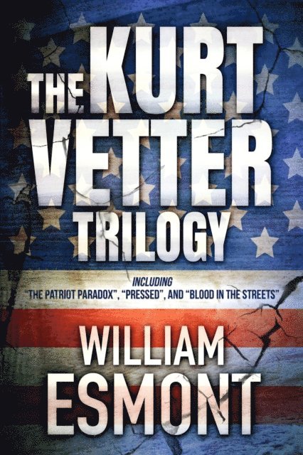 William Esmont - Kurt Vetter Trilogy, E-bok