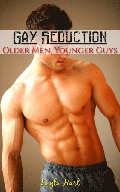 Layla Hart - Gay Seduction Bundle: Older Men, Younger Guys, E-bok