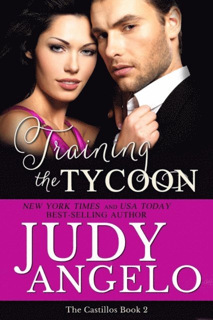 JUDY ANGELO - Training the Tycoon, E-bok