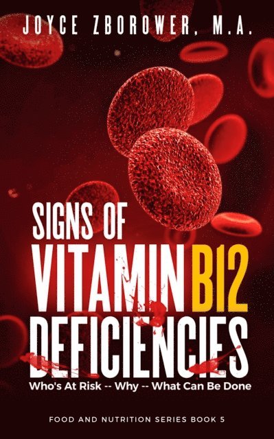 M.A. Joyce Zborower - Signs of Vitamin B12 Deficiencies, E-bok. Tillgänglighet: Lägg i varukorg