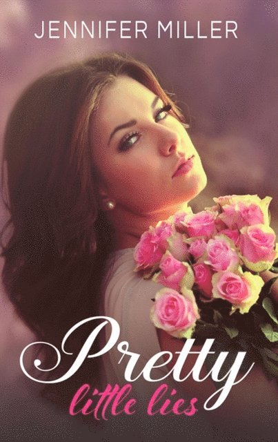 Jennifer Miller - Pretty Little Lies, E-bok