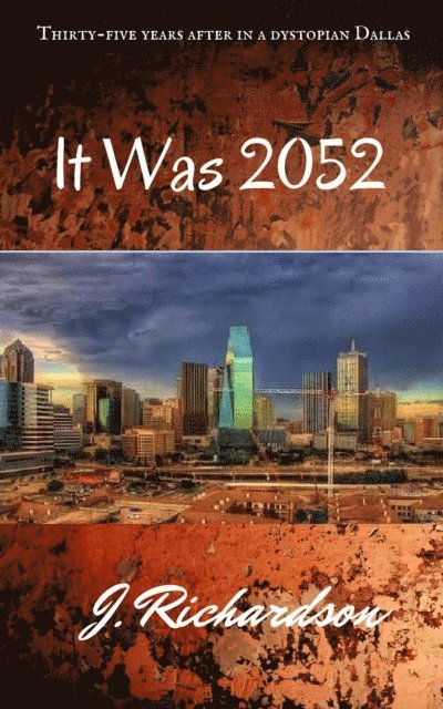J. Richardson - It Was 2052, E-bok