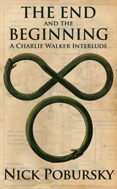 Nick Pobursky - End and the Beginning: A Charlie Walker Interlude, E-bok