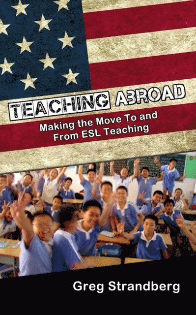 Greg Strandberg - Teaching Abroad, E-bok. Tillgänglighet: Lägg i varukorg